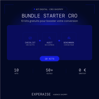 Bundle Starter CRO Shopify — 10 kits gratuits EXPERAISE